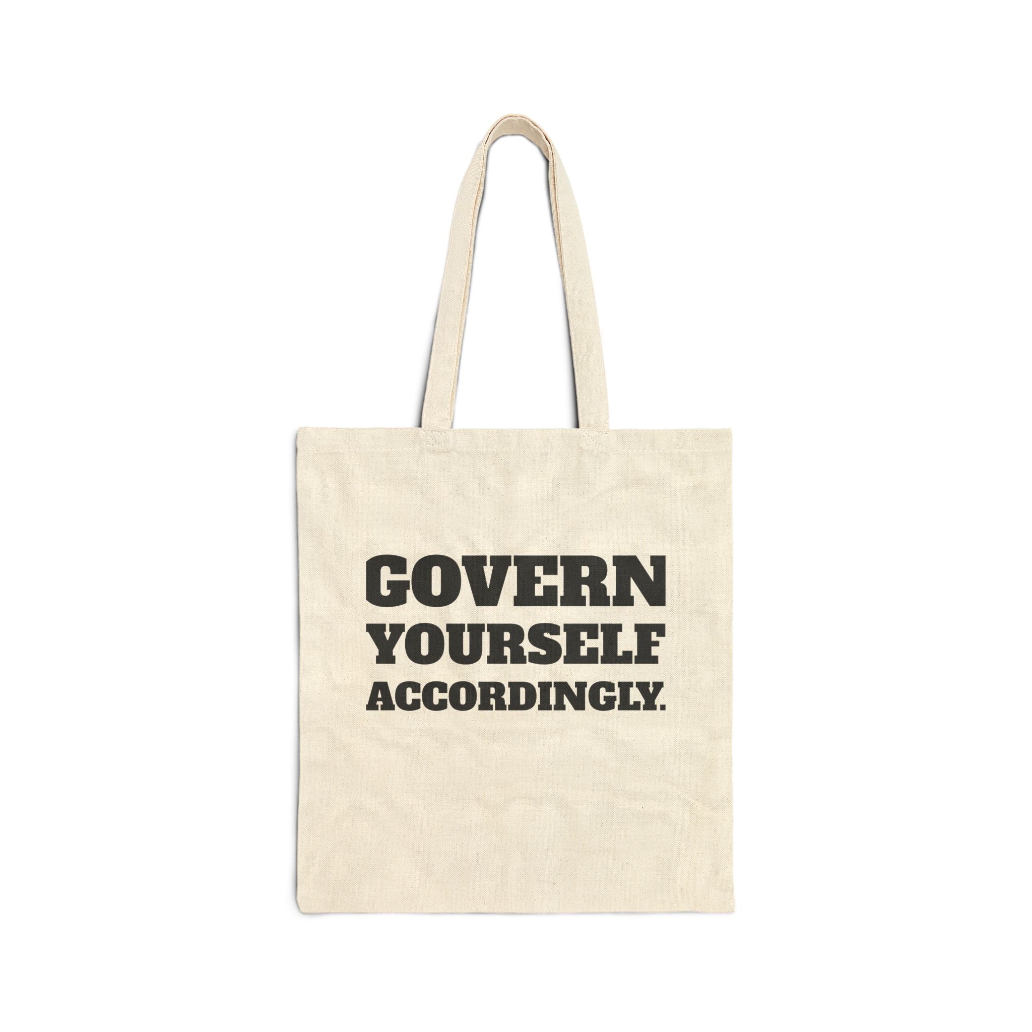 "Govern Yourself Accordingly" Canvas Grocery & Everyday Tote