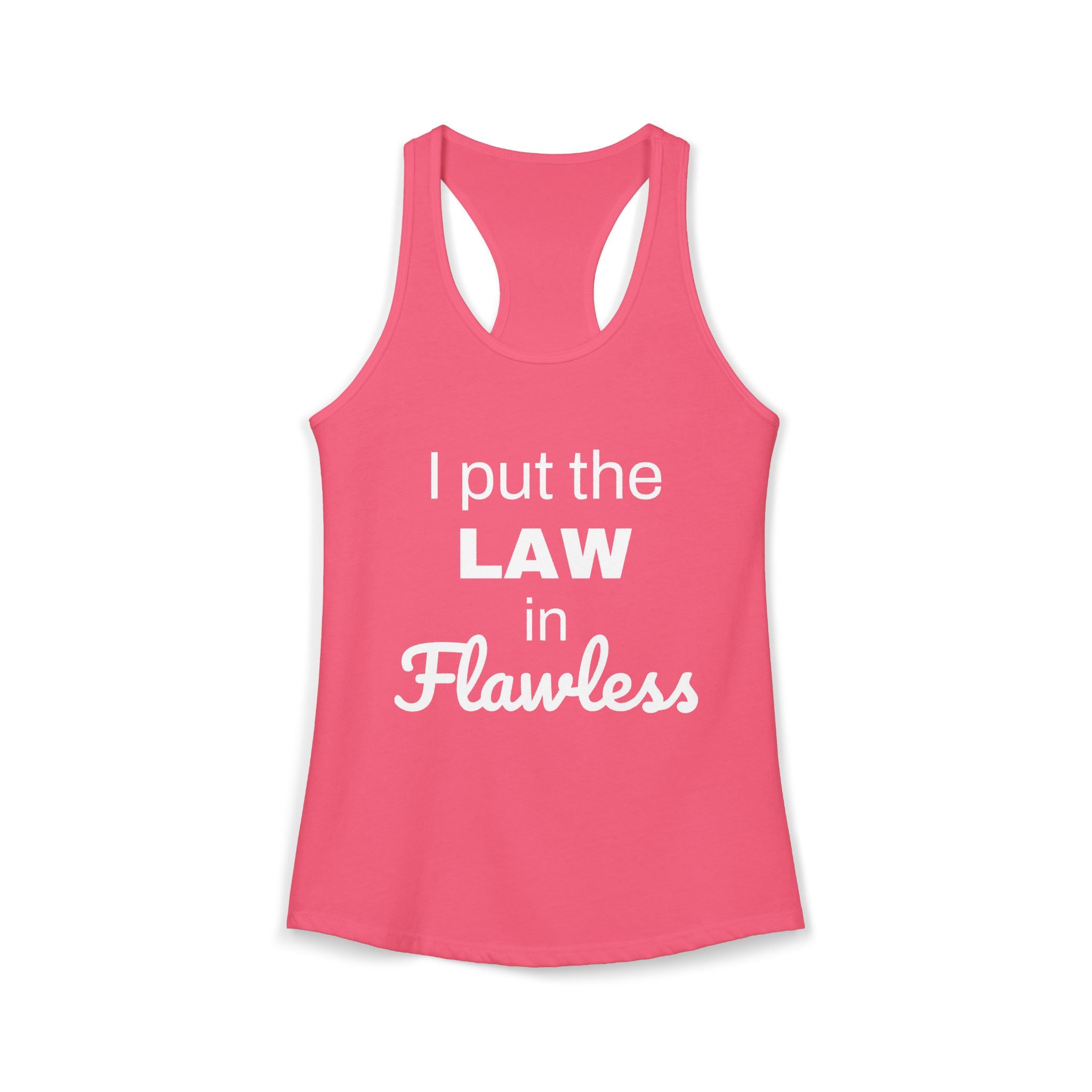 Law in Flawless Racerback Tank