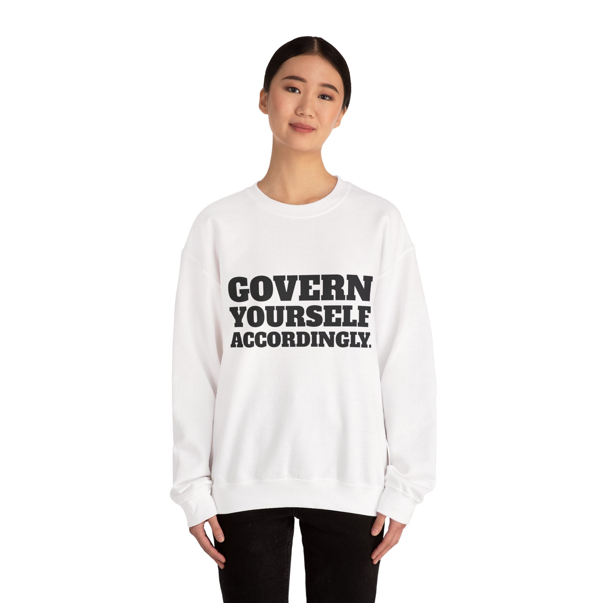 Govern Yourself Accordingly Crewneck