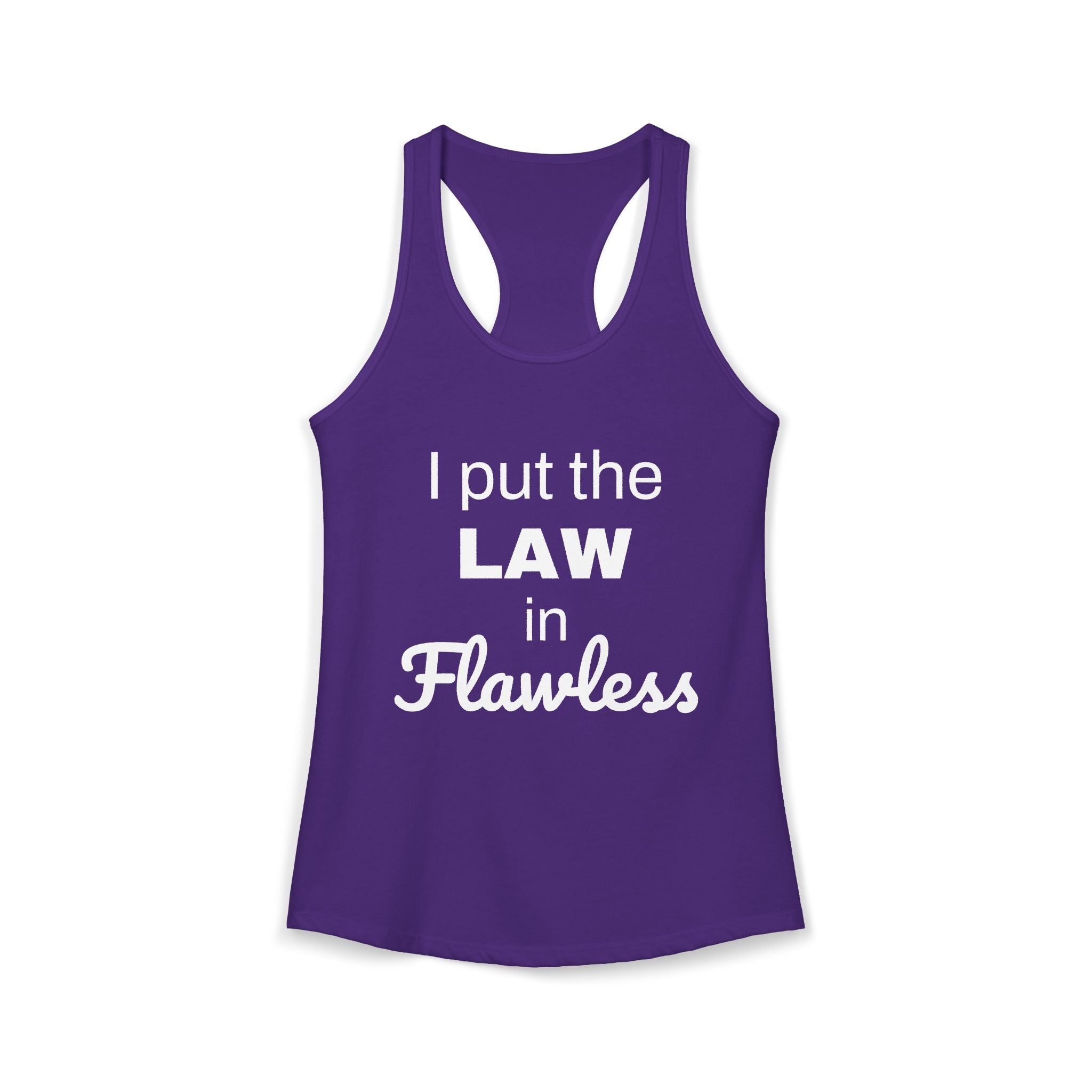 Law in Flawless Racerback Tank